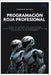 Programación Roja Profesional: Cómo diseñar aplicaciones flexibles y de alto rendimiento en diversas plataformas by Blunt, Booker