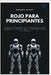 Rojo para principiantes: Cómo aprender un lenguaje que combine scripting y potencia de sistemas by Blunt, Booker