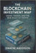 The Blockchain Investment Map: Coins, Tokens, and the New Rules of Crypto by Anderson, Dwayne