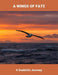 A Wings Of Fate: A Seabird'S Journey by Lilian Hurst