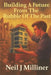 Building A Future From The Rubble Of The Past by Neil J. Milliner