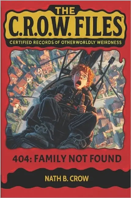 404: Family Not Found by Crow, Nath B.