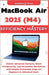 MacBook Air 2025 (M4) Efficiency Mastery: Unlock Advanced Features, Boost Productivity, and Streamline Workflows with Simple, Actionable Steps for Beg by Press, Guideforge