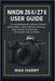 Nikon Z6 II / Z7 II User Guide: A Complete Beginner's Manual to Master Camera Setup, Custom Settings, Autofocus, Video Controls, and Everyday Photogra by Max Harry