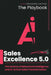 Sales Excellence 5.0 - The Playbook: The Science of Behavioral Intelligence and AI-Driven Sales Transformation by Hanspeter Lachner