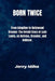 Born Twice: From Adoption to Hollywood Dreams: The Untold Story of Leah Lewis, an Actress, Dreamer, and Believer. by Jerry Miles