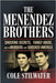 The Menendez Brothers: Shocking Secrets, Family Abuse, and the Murders That Shocked America by Stilwater, Cole