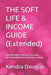The Soft Life & Income Guide: A gentle blueprint for living luxuriously, earning passively, and protecting your peace. by Kendra Douglas