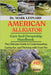 American Alligator: The Ultimate Guide to Understanding, Caring for, and Thriving with Your Pet by Leonard, Mark