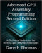 Advanced GPU Assembly Programming Second Edition: A Technical Reference for NVIDIA and AMD Architectures by Thomas, Gareth