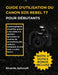 Guide d'Utilisation Du Canon EOS Rebel T7 Pour Débutants: la photographie simplifiée grâce à des aides à la décision éprouvées en matière de paramètre by Ricardo Ashcraft