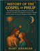 History of the Gospel of Philip: The Mystical Marriage of Heaven And Earth A Journey Through The Labyrinth of Gnostic Thought And The Echoes of Ancien by Jeremiah, Mary