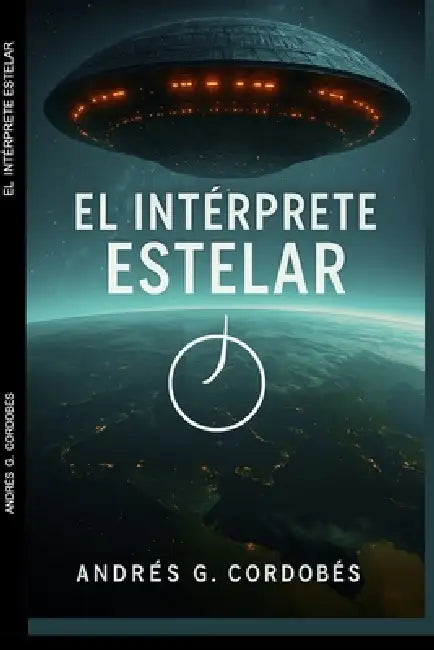 El intérprete Estelar by Andrés G. Cordobés