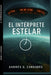 El intérprete Estelar by Andrés G. Cordobés