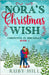 Nora's Christmas Wish: A Sweet Small-Town Romance by Hill, Ruby