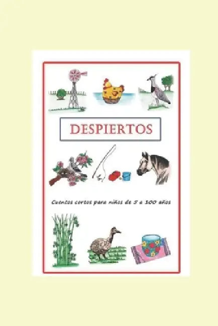 Despiertos Cuentos Cortos Para Niños de Cinco a Cien Años 1, 2 Y 3 by Susana Dzuiba Sobeski