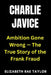Charlie Javice: Ambition Gone Wrong - The True Story of the Frank Fraud by Elizabeth Rae Taylor