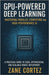 GPU-Powered Deep Learning: Mastering Parallel Computing for High-Performance AI: A Practical Guide to CUDA, Optimization, and Scalable Model Deploymen by Cortez, Zane