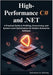 High-Performance C# and .NET: A Practical Guide to Profiling, Concurrency, and System-Level Optimization for Modern Enterprise Software by N. Ramsey, Nicholson