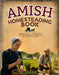 Amish Homesteading Book: A Modern Guide to Timeless Skills: From Homesteading to Handcrafts, DIY, and Off-Grid Living by Asphen, Eminar
