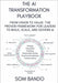 The AI Transformation Playbook: From Vision to Value: The Proven Framework for Leaders to Build, Scale, and Govern AI by Bando, Som
