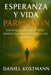 Esperanza y Vida con Parkinson: Guía integral para cuidar el cuerpo, fortalecer la mente y mirar el futuro con confianza by Delia Aramburu, Daniel Kostmann