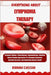 Everything about Lymphoma Therapy: Treatment Options, Chemotherapy, Immunotherapy, Radiation, Natural Healing Approaches For Managing Symptoms, Boosti by Cassin, Rohan