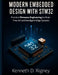 Modern Embedded Design with STM32: Practical Firmware Engineering for Real-Time IoT and Intelligent Edge Systems by Kenneth D. Rigney