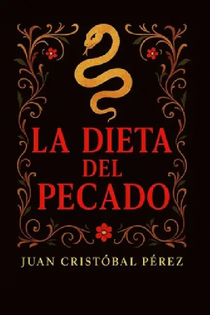 La Dieta del Pecado by Maria Alejandra Tobón, Juan Cristóbal Pérez