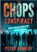 The Chops Conspiracy by Kennedy, Peter F.