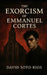 The Exorcism of Emmanuel Cortes by David Soto-Rios