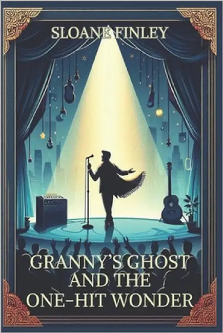 Granny's Ghost and the One-Hit Wonder by Finley, Sloane