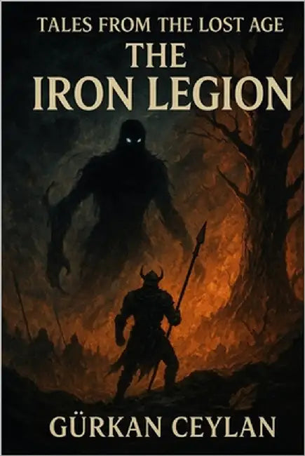 Tales Of The Lost Age: The Iron Army by Ceylan, Gurkan