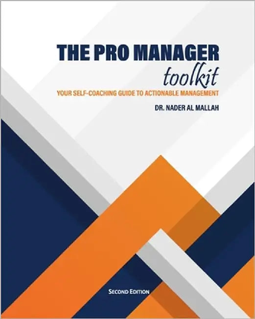 The PRO Manager Toolkit: Your Self-Coaching Guide to Actionable Management by Al Mallah, Nader