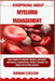 Everything about Myeloma Management: Expert Insights On Symptoms, Diagnosis, Bone Health, Chemotherapy, Immunotherapy, Nutrition, Pain Relief, And Hol by Cassin, Rohan