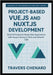 Project-Based Vue.js and Nuxt.js Development: Build 15 Production-Ready Web Applications with Vue.js 3, Nuxt.js 4, Pinia, and Tailwind CSS by Chenard, Travers
