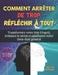 Comment arrêter de trop réfléchir à tout: Transformez votre état d'esprit, réduisez le stress et améliorez votre bien-être général by Salinas Selungo