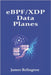 eBPF/XDP Data Planes: In-Kernel Packet Processing for High-Throughput Networks by Relington, James