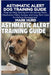 Asthmatic Alert Dog Training Guide: Step-by-Step Training for Life-Saving Alerts, Obedience, Public Access, and Long-Term Care for Asthma Management by Hurd, Mark