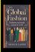 Global Fashion Traditions and Trends Around the World by Sienna R. Carter