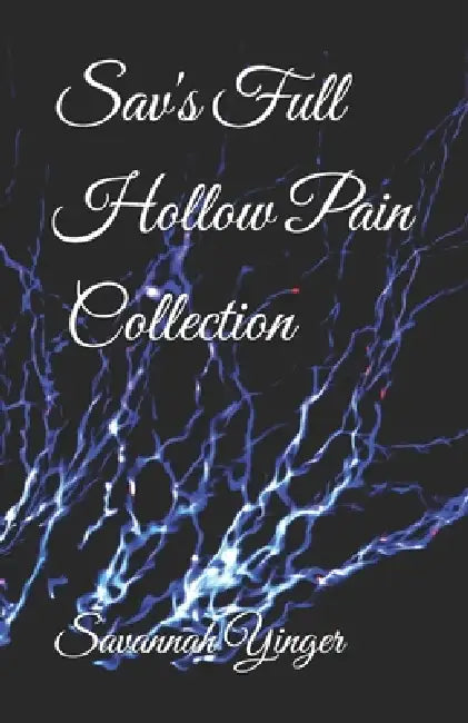Sav's Full Hollow Pain Collection by Savannah Yinger
