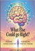 What Else Could Go Right?: Rewiring Your Neural Connections for Positive Thinking by Group, Haselton Media
