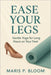 Ease Your Legs: Gentle Yoga for Long Hours on Your Feet by Maris P. Bloom