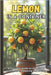 Lemon in a container: A complete guide to variety selection, care, pollination, flowering and fruiting by Svitana