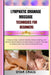 Lymphatic Drainage Massage Techniques for Beginners: A Step-by-Step Guide to Detoxify, Relieve Swelling, and Restore Natural Beauty through Simple Lym by Oyar Craig