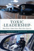 Toxic Leadership: How Police Chiefs Poison Their Own Agencies by Michael L. Donahue