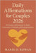 Daily Affirmations for Couples 2026: 365 Positive Affirmations to Build Connection, Gratitude, and Lasting Intimacy by D. Rowan, Maris