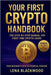 Your First Crypto Handbook: The Step-by-Step Manual for First-Time Crypto Users by Blackwood, Lena