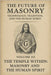 The Future of Masonry: The Temple Within: Masonry and the Human Spirit by Fowler, F. Brad