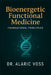 Functional Bioenergetics Volume 1: Foundational Principles of Energy-Based Medicine by Alaric Voss